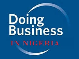NIGERIA'S  FG COMMITMENT TO EASE OF DOING BUSINESS IN NIGERIA