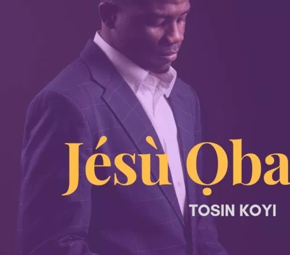 Jesu Oba By Tosin Koyi @ Busysinging.com 