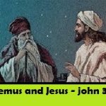 AND IF YOU WERE NICODEMUS!