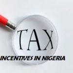 TAX INCENTIVES IN NIGERIA ENCOURAGES INVESTMENTS