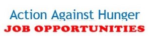 Read more about the article Area Coordinator (Senior Profile) Job Vacancy @  Action Against Hunger ACF-International