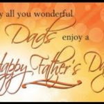 Happy Fathers Day 2018/Heart-Warming Greetings Wishes To A Father.