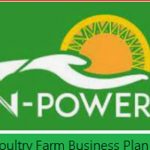 N-Power Poultry Farm Business Plan: How to Apply for N-Power Poultry Farm Loan in Nigeria