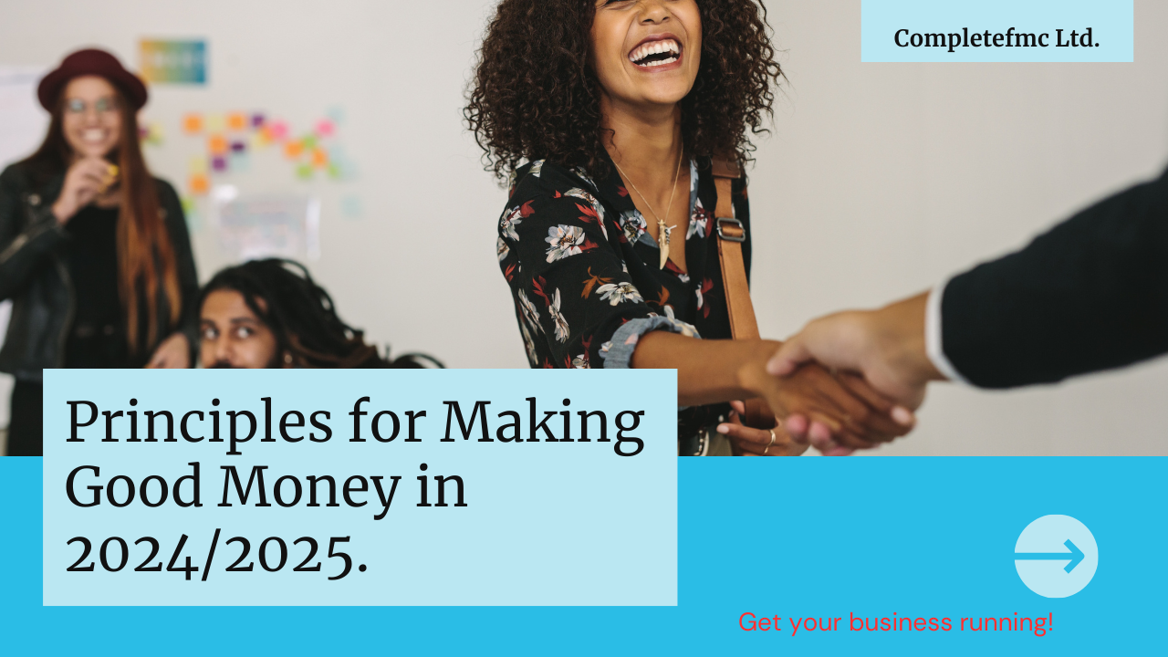 The principles for making good money in 2024/2025