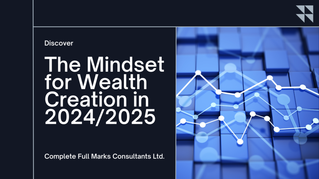 The mindset for creating wealth in 2024/2025