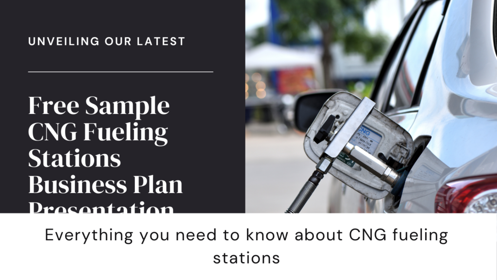 Free Sample CNG Fueling Stations Business Plan