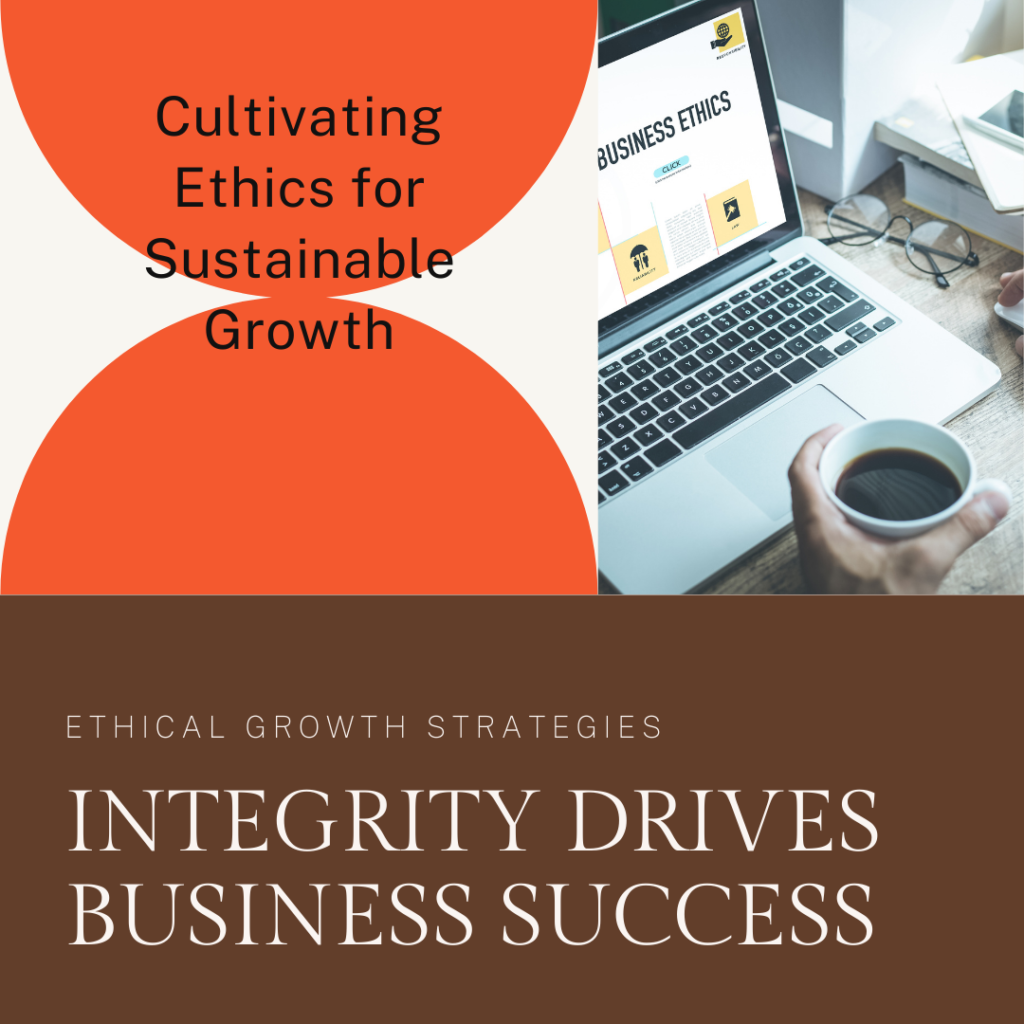 Industrial Ethics for Business Growth