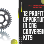 12 Profitable Opportunities in CNG Conversion Kits business