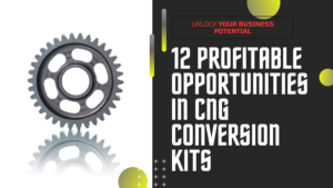 Read more about the article 12 Profitable Opportunities in CNG Conversion Kits business